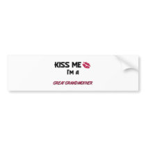 Kiss Me Great Grandmother Bumper Stickers
