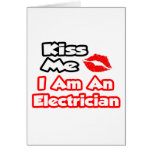 Kiss Me...I Am An Electrician cards