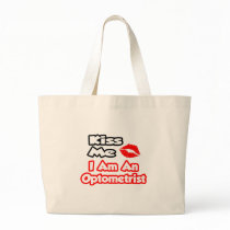 Kiss Me...I Am An Optometrist Bag