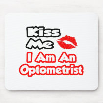 Kiss Me...I Am An Optometrist