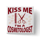 Kiss Me I'm A Cosmetologist buttons