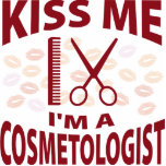 Kiss Me I'm A Cosmetologist photo sculptures