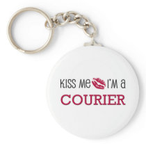 Kiss Me I'm a COURIER Keychains