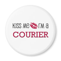 Kiss Me I'm a COURIER Magnets