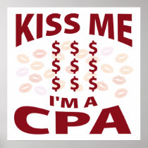 Kiss Me I'm A CPA Posters