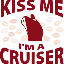 Kiss Me I'm A Cruiser Acrylic Cut Outs