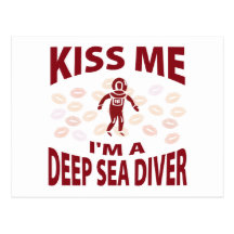 Kiss Me I'm A Deep Sea Diver Post Card