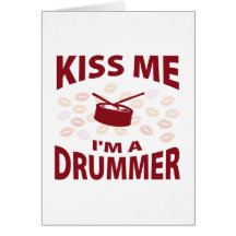 Kiss Me I'm A Drummer Card
