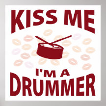 Kiss Me I'm A Drummer Poster
