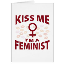 Kiss Me I'm A Feminist Greeting Card