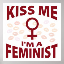Kiss Me I'm A Feminist Poster
