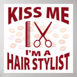 Kiss Me I'm A Hair Stylist posters