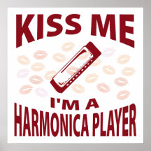 Kiss Me I'm A Harmonica Player Posters