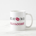 Kiss Me I'm a HELIOLOGIST Mug