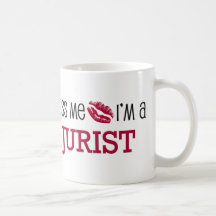 Kiss Me I'm a JURIST Mugs