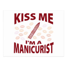 Kiss Me I'm A Manicurist Postcard
