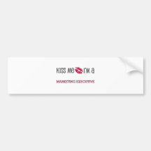 Kiss Me I'm a MARKETING EXECUTIVE Bumper Stickers