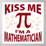 Kiss Me I'm A Mathematician Posters