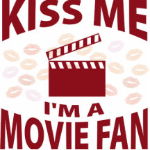 Kiss Me I'm A Movie Fan Cut Out