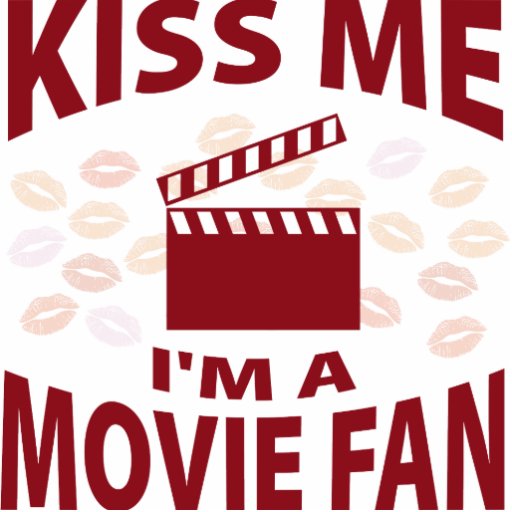 Kiss Me I'm A Movie Fan Cut Out