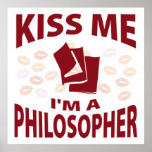 Kiss Me I'm A Philosopher Posters