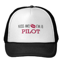 Kiss Me I'm a PILOT Hat