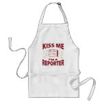 Kiss Me I'm A Reporter Aprons