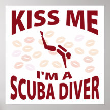 Kiss Me I'm A Scuba Diver Poster