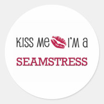 Kiss Me I'm a SEAMSTRESS Sticker