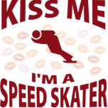 Kiss Me I'm A Speed Skater Cut Out