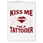 Kiss Me I'm A Tattooer Greeting Card