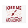 Kiss Me I'm An Archaeologist Post Card
