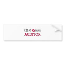 Kiss Me I'm an AUDITOR Bumper Sticker