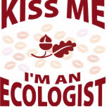 Kiss Me I'm An Ecologist photo sculptures