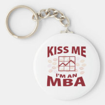 Kiss Me I'm An MBA Keychain