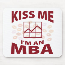 Kiss Me I'm An MBA Mouse Mat