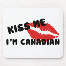 Kiss Me I'm Canadian Mouse Pads