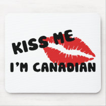 Kiss Me I'm Canadian Mouse Pads