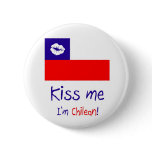 Kiss me, I'm Chilean. buttons