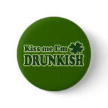 Kiss me I'm Drunkish Pin