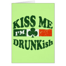 Kiss Me Im Drunkish Greeting Card