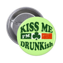 Kiss Me Im Drunkish Pins