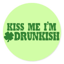 Kiss Me I'm Drunkish