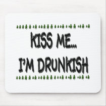 KISS ME I'M DRUNKISH W/ MINI CLOVERS MOUSE PADS