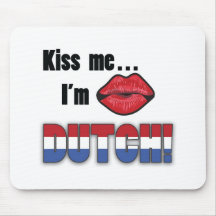 Kiss Me I'm Dutch Mousepads