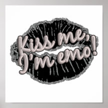 kiss me im emo poster