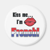 Kiss me I'm French Fridge Magnets