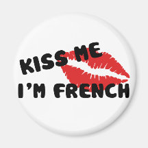 Kiss Me I'm French Magnet