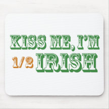 Kiss Me I'm Half Irish Mousepad