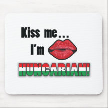 Kiss Me I'm Hungarian Mouse Pads